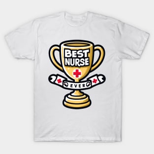 Best Nurse Ever Trophy Design T-Shirt